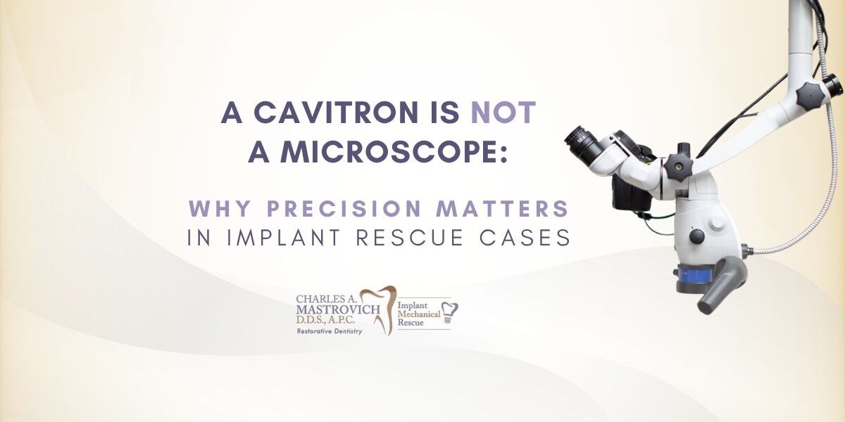 A Cavitron Is Not a Microscope