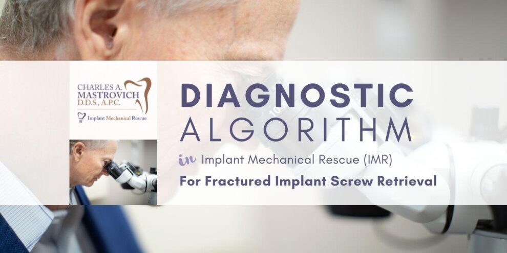 Diagnostic Algorithm for Fractured Implant Screw Retrieval