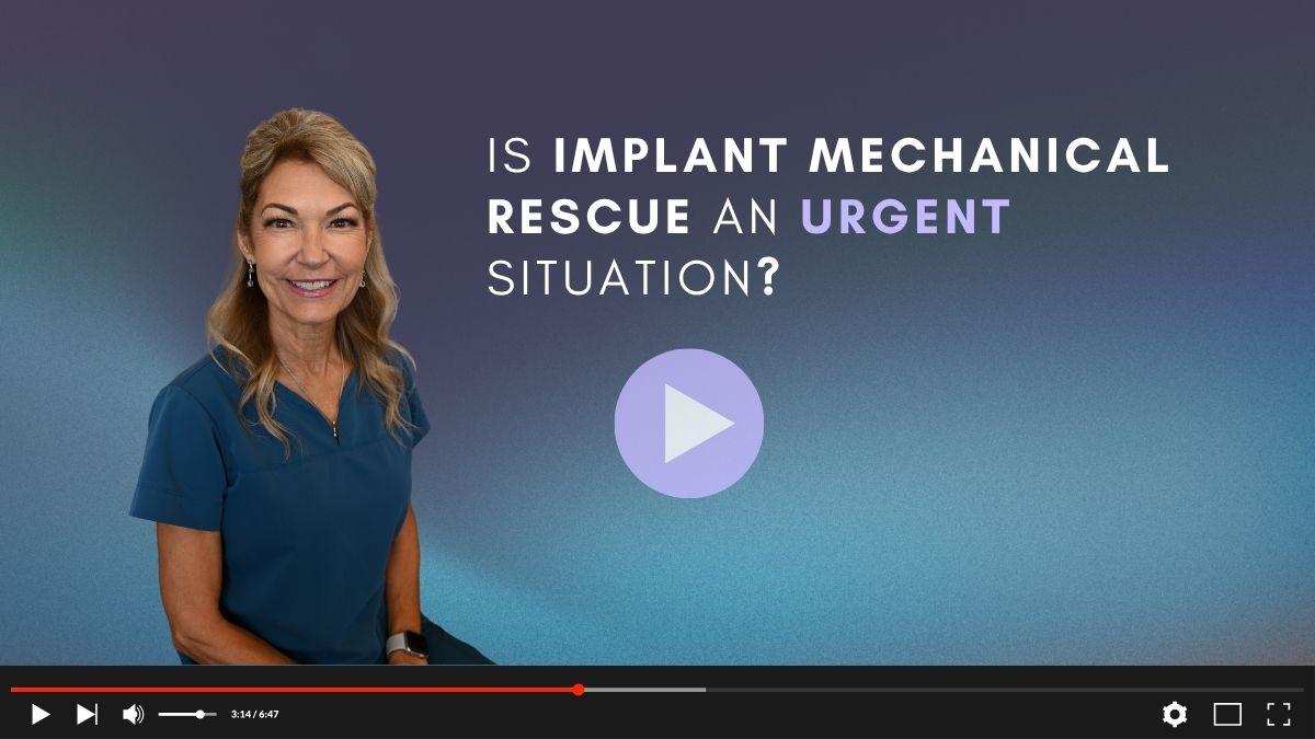 Is Implant Mechanical Rescue an Urgent Situation