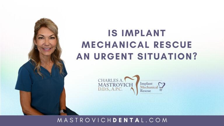 Is Implant Mechanical Rescue an Urgent Situation? Is Implant Mechanical Rescue an Urgent Situation?