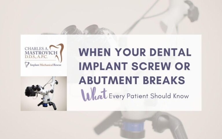 When Your Dental Implant Screw or Abutment Breaks