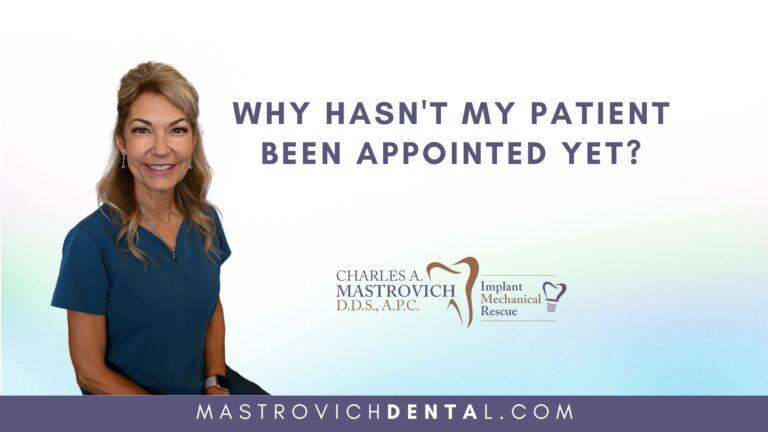 Why hasn't my patient been appointed yet